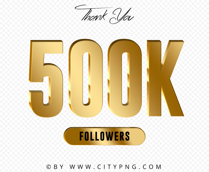 500K Followers Thank You Gold HD Transparent Background