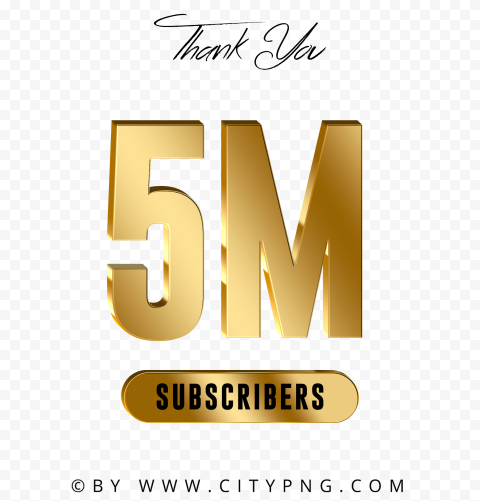 5M Subscribers Thank You Gold Effect Image PNG