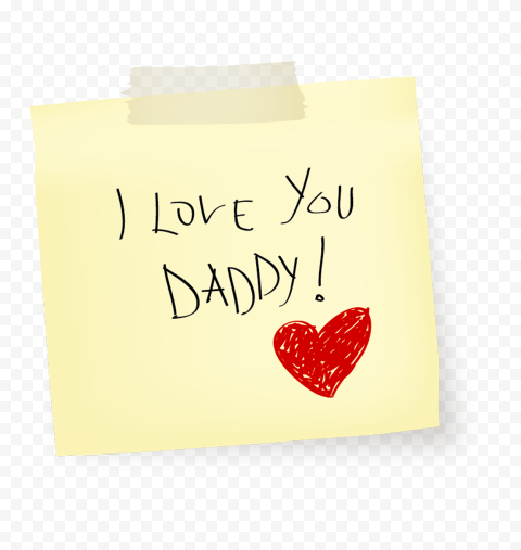HD I Love You Daddy Sticky Yellow Note PNG