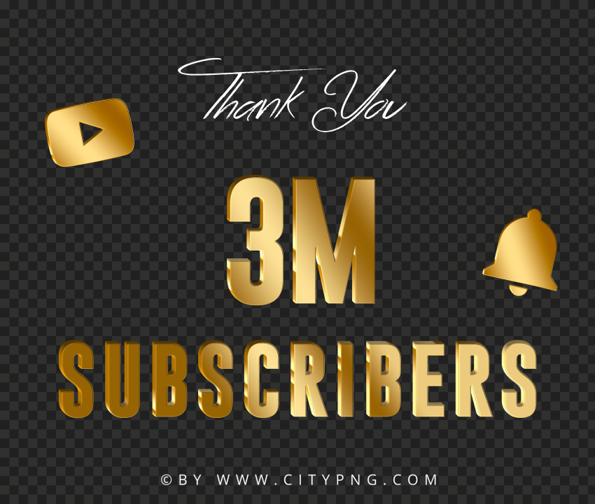 HD Youtube 3M Subscribers Thank You Gold Transparent PNG