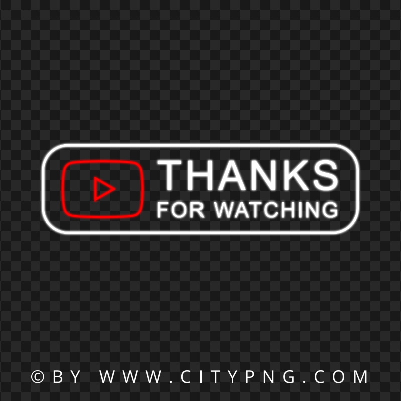 HD Youtube Thanks For Watching Neon PNG