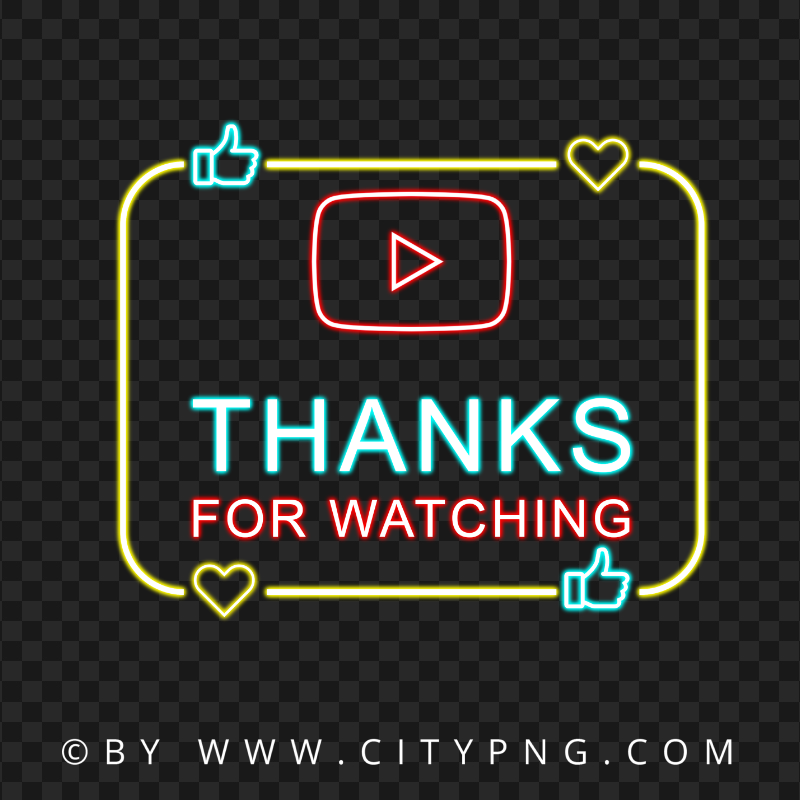 Neon Creative Thanks For Watching With Youtube Logo PNG