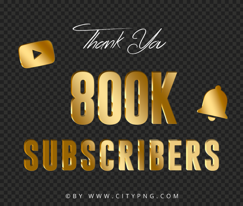 Thank You Youtube 800K Subscribers Gold Image PNG